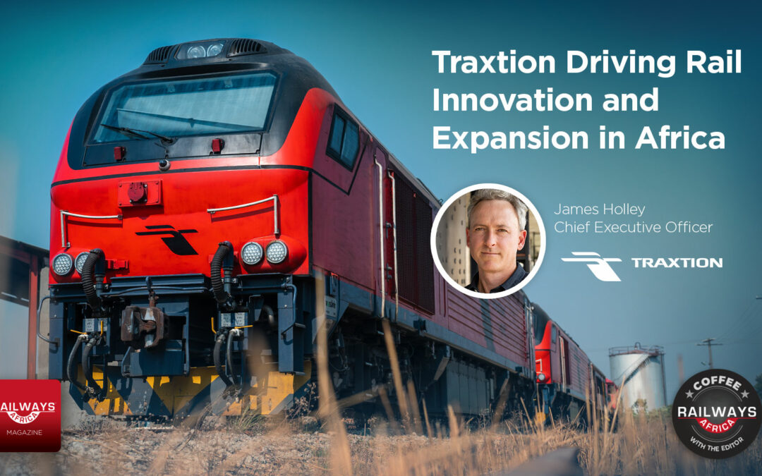 Traxtion Driving Rail Innovation and Expansion in Africa